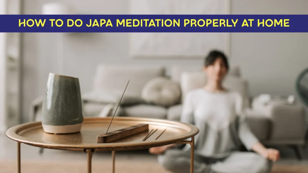 Japa Meditation Properly at Home